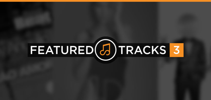 Top Tracks to Remix | Volume 3